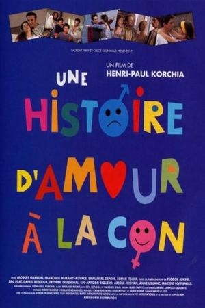Une histoire d'amour à la con's poster