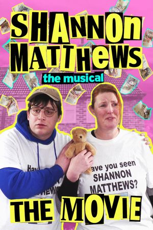 Shannon Matthews the Musical the Movie's poster