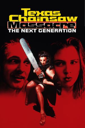 Texas Chainsaw Massacre: The Next Generation's poster