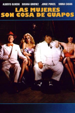 Las mujeres son cosa de guapos's poster