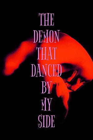 The Demon That Danced by My Side's poster
