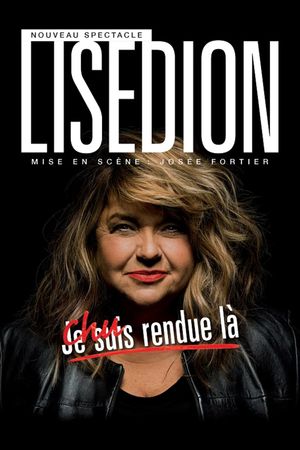 Lise Dion : Chu rendue là's poster image