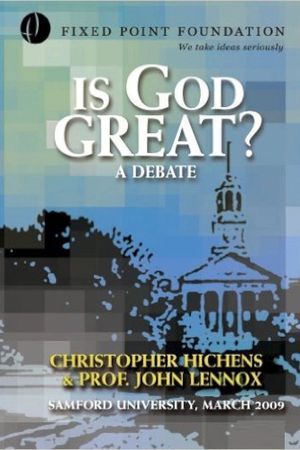 Christopher Hitchens vs John Lennox - Is God Great? Debate's poster