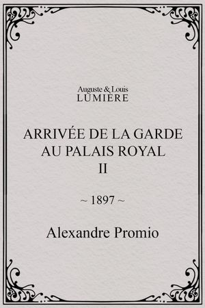 Arrivée de la garde au palais royal, II's poster