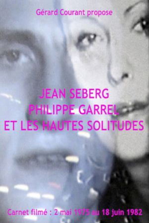 Jean Seberg, Philippe Garrel et Les Hautes solitudes's poster
