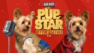 Pup Star: Better 2Gether's poster