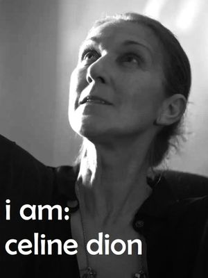 I Am: Celine Dion's poster