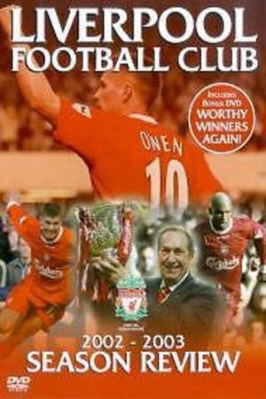 Liverpool F.C. - Official Season Review - 2002-03's poster