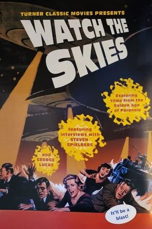 Watch the Skies!: Science Fiction, the 1950s and Us's poster