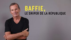 Baffie, le Sniper de la République's poster