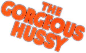 The Gorgeous Hussy's poster