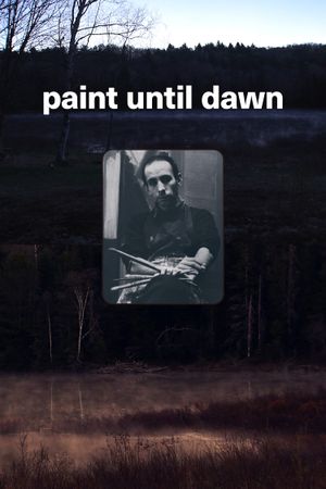 Paint Until Dawn's poster