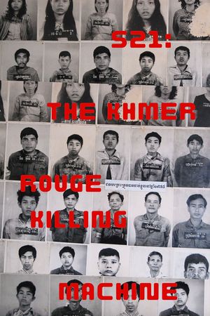 S21: The Khmer Rouge Killing Machine's poster