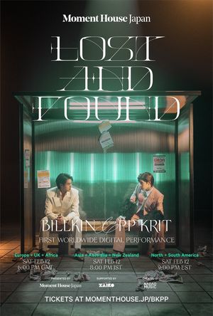 Lost and Found: Billkin & PP Krit First Worldwide Digital Performance's poster