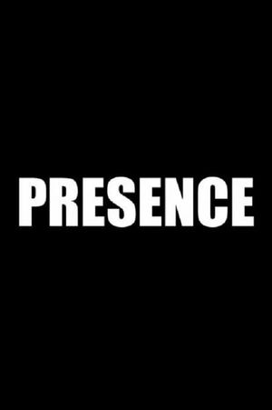 Presence's poster