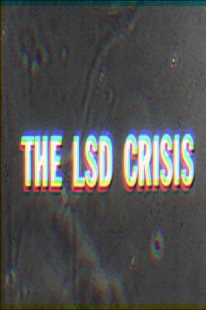 How To Go Out of Your Mind: The LSD Crisis's poster