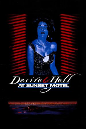 Desire and Hell at Sunset Motel's poster