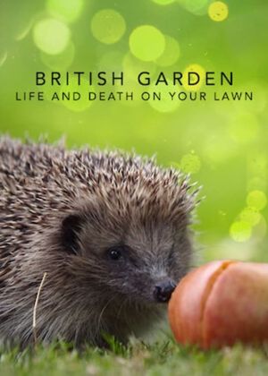 The British Garden: Life and Death on Your Lawn's poster