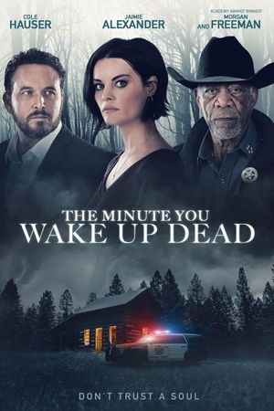 The Minute You Wake up Dead's poster