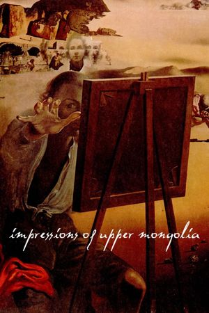 Impressions of Upper Mongolia's poster