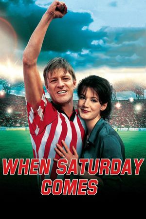 When Saturday Comes's poster