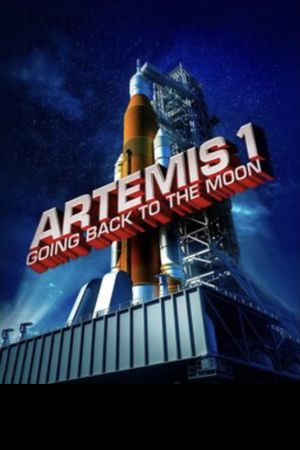 Artemis 1: Going Back To The Moon's poster