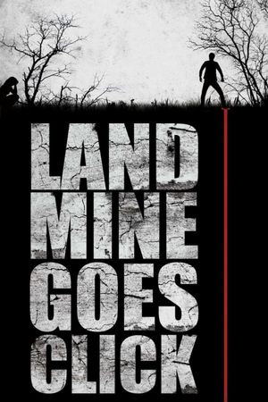 Landmine Goes Click's poster