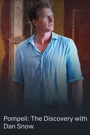 Pompeii: The Discovery with Dan Snow's poster