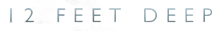 12 Feet Deep's poster