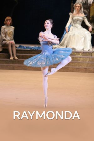 The Bolshoi Ballet: Live From Moscow - Raymonda's poster image