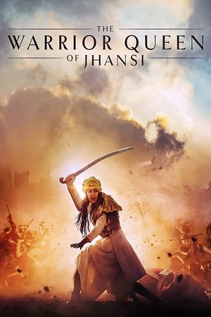 The Warrior Queen of Jhansi's poster
