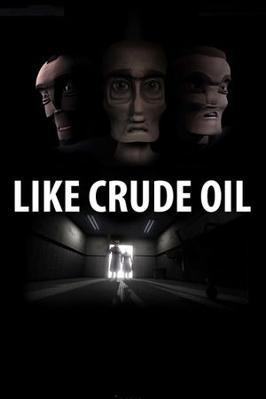 Like Crude Oil's poster