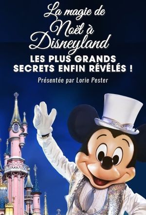 La Magie de Noël à Disneyland : Les Plus Grands Secrets Enfin Révélés !'s poster