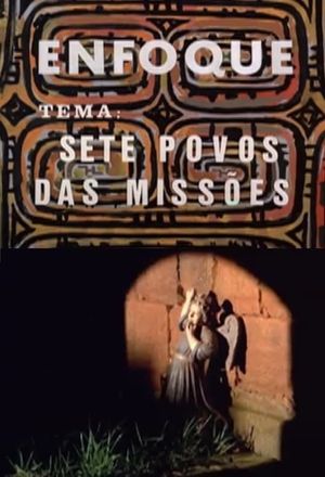 Enfoque - Sete Povos das Missões's poster