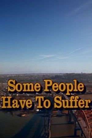 Some People Have to Suffer's poster