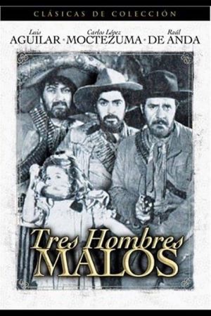 Tres hombres malos's poster