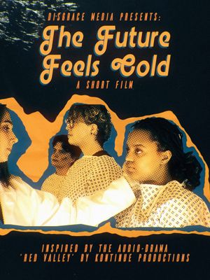The Future Feels Cold's poster