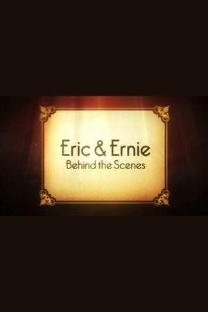 Eric & Ernie: Behind the Scenes's poster