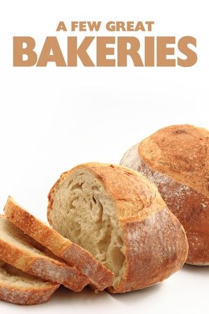 A Few Great Bakeries's poster