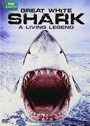 Great White Shark: A Living Legend's poster image