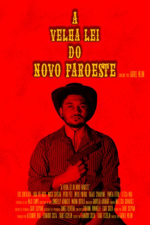 A Velha Lei do Novo Faroeste's poster