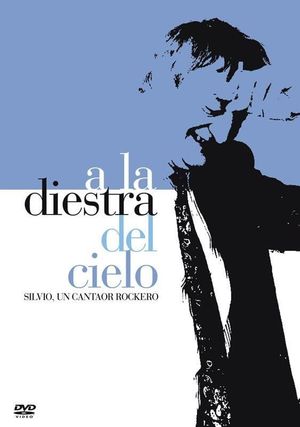 A la diestra del cielo: Silvio, un cantaor rockero's poster image