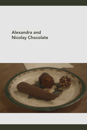 Alexandra and Nicolay Chocolate's poster