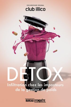 DÉTOX : infiltration chez les imposteurs de la gestion de poids's poster image