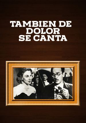 También de dolor se canta's poster