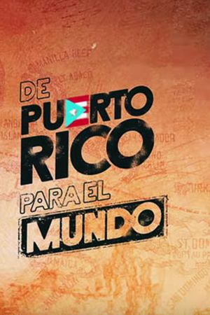 De Puerto Rico para el mundo's poster