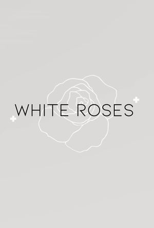 White Roses's poster