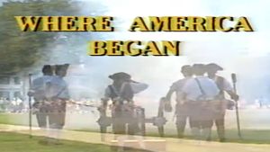 Where America Began: Jamestown, Colonial Williamsburg, Yorktown's poster