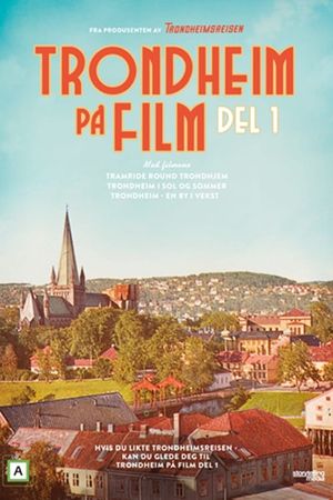 Trondheim Captured on Film - Part 1's poster