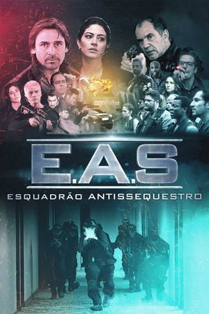 E.A.S.: Esquadrão Antissequestro's poster